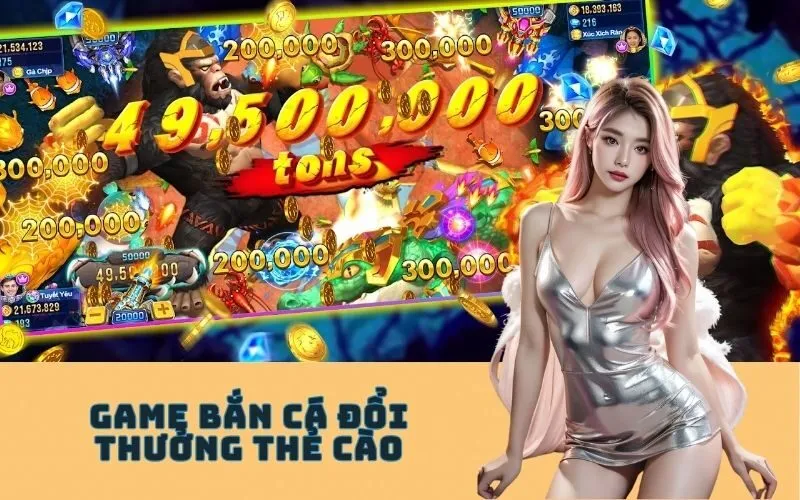 Game Bắn Cá Đổi Thưởng Thẻ Cào