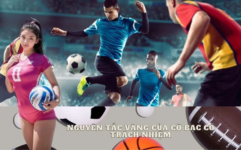 Nguyên Tắc Vàng Của Cờ Bạc Có Trách Nhiệm